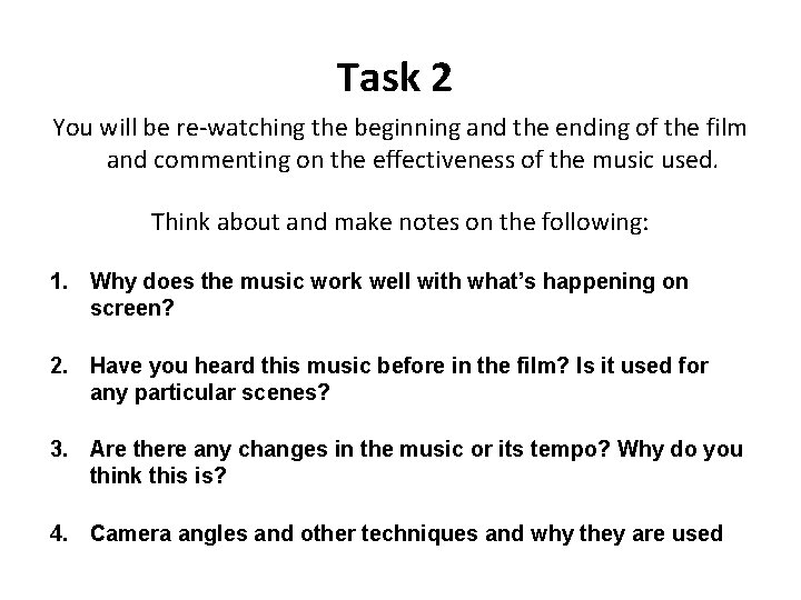 Task 2 You will be re-watching the beginning and the ending of the film