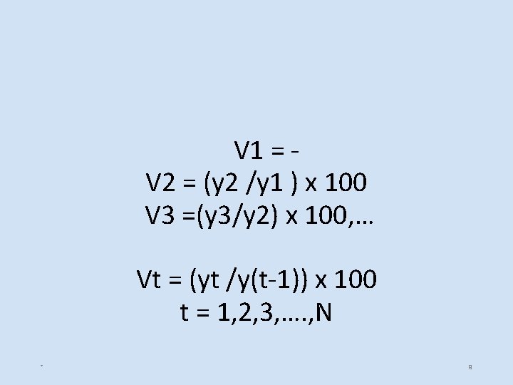 V 1 = V 2 = (y 2 /y 1 ) x 100 V 1 = V 2 = (y 2 /y 1 ) x 100