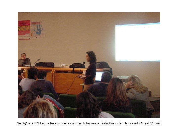 Net. D@ys 2003 Latina Palazzo della cultura: Intervento Linda Giannini: Narnia ed i Mondi