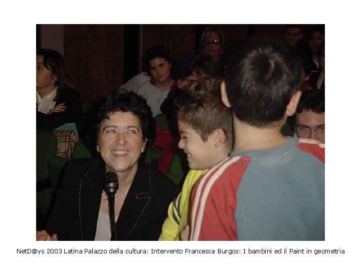 Net. D@ys 2003 Latina Palazzo della cultura: Intervento Francesca Burgos: I bambini ed il