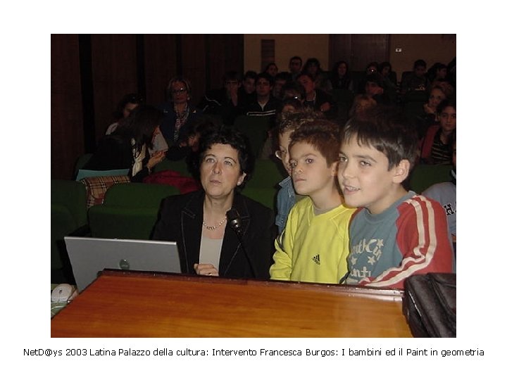 Net. D@ys 2003 Latina Palazzo della cultura: Intervento Francesca Burgos: I bambini ed il