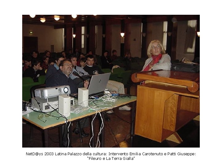 Net. D@ys 2003 Latina Palazzo della cultura: Intervento Emilia Carotenuto e Patti Giuseppe: “Fileuro