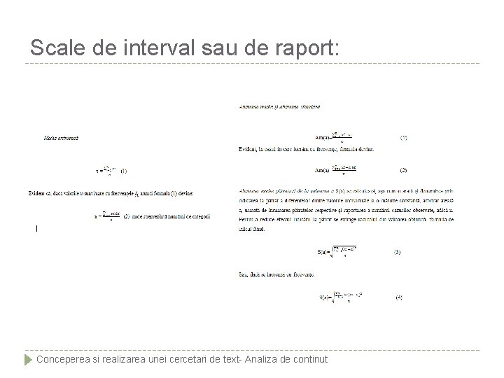 Scale de interval sau de raport: Conceperea si realizarea unei cercetari de text- Analiza