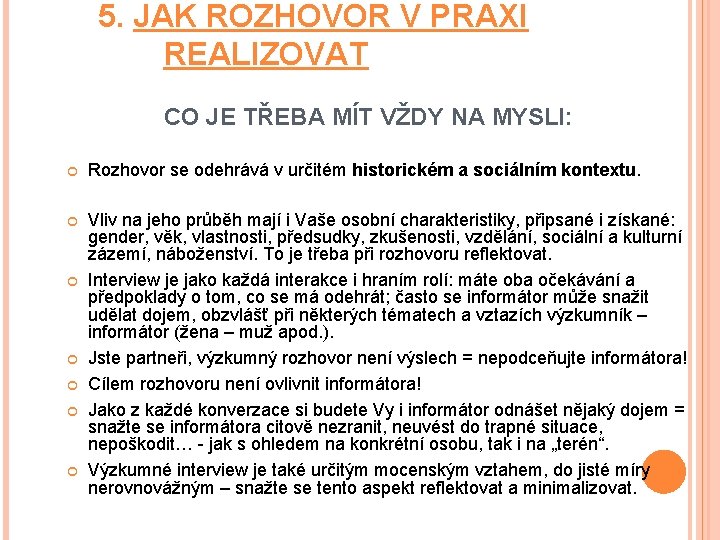 5. JAK ROZHOVOR V PRAXI REALIZOVAT CO JE TŘEBA MÍT VŽDY NA MYSLI: Rozhovor