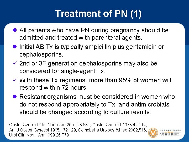 Treatment of PN (1) l All patients who have PN during pregnancy should be