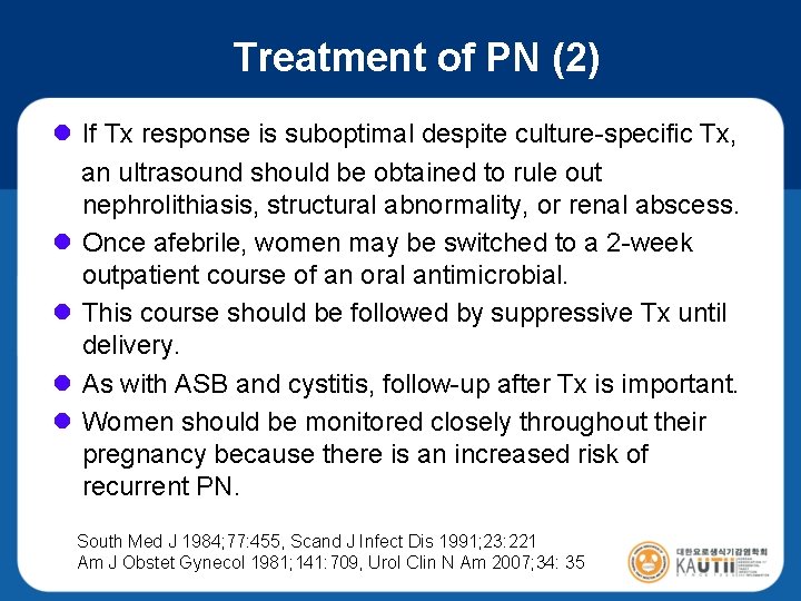 Treatment of PN (2) l If Tx response is suboptimal despite culture-specific Tx, an