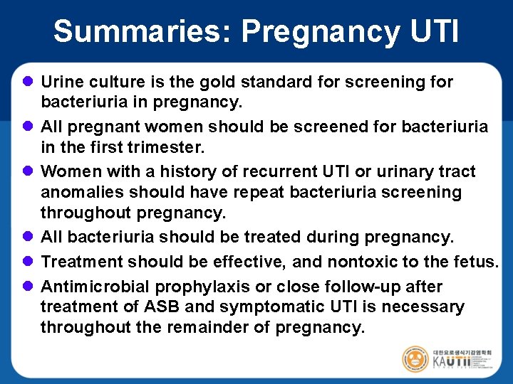 Summaries: Pregnancy UTI l Urine culture is the gold standard for screening for bacteriuria