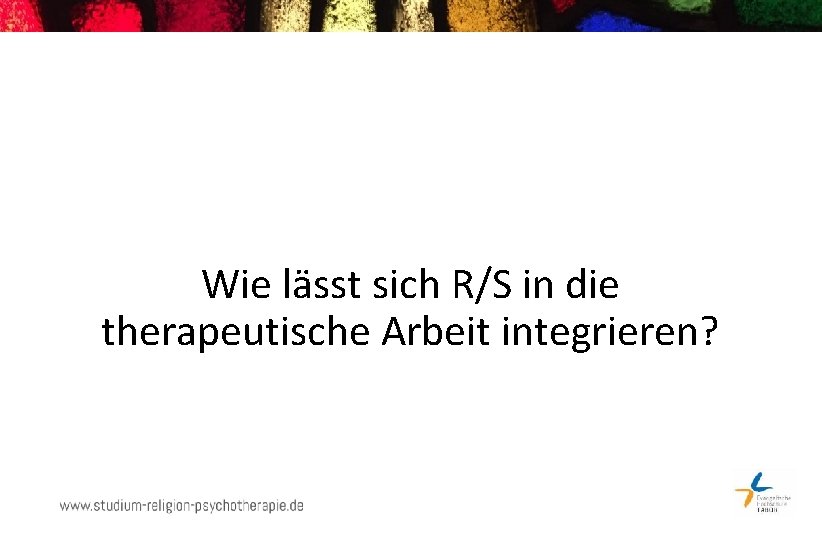 Wie lässt sich R/S in die therapeutische Arbeit integrieren? 