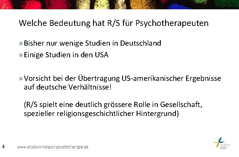 Welche Bedeutung hat R/S für Psychotherapeuten » Bisher nur wenige Studien in Deutschland »