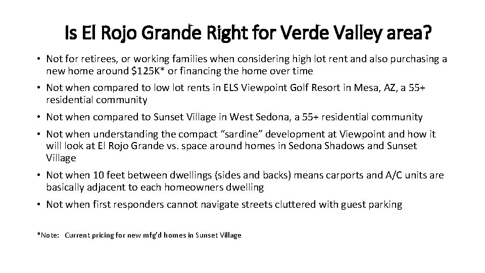 Is El Rojo Grande Right for Verde Valley area? • Not for retirees, or