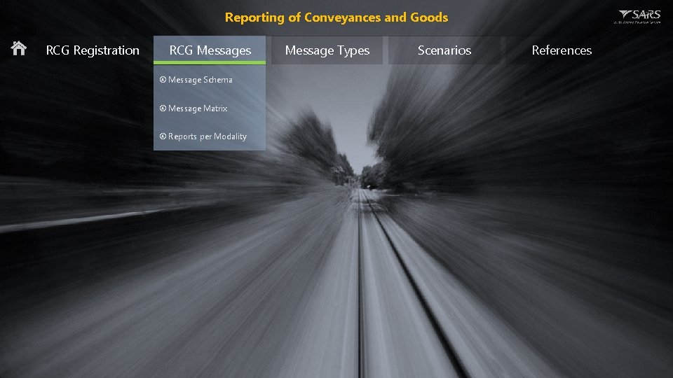 Reporting of Conveyances and Goods RCG Registration RCG Messages Message Schema Message Matrix Reports