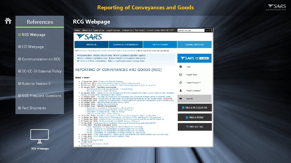 Reporting of Conveyances and Goods References RCG Webpage EDI Webpage Communication on RCG SC-CC-38