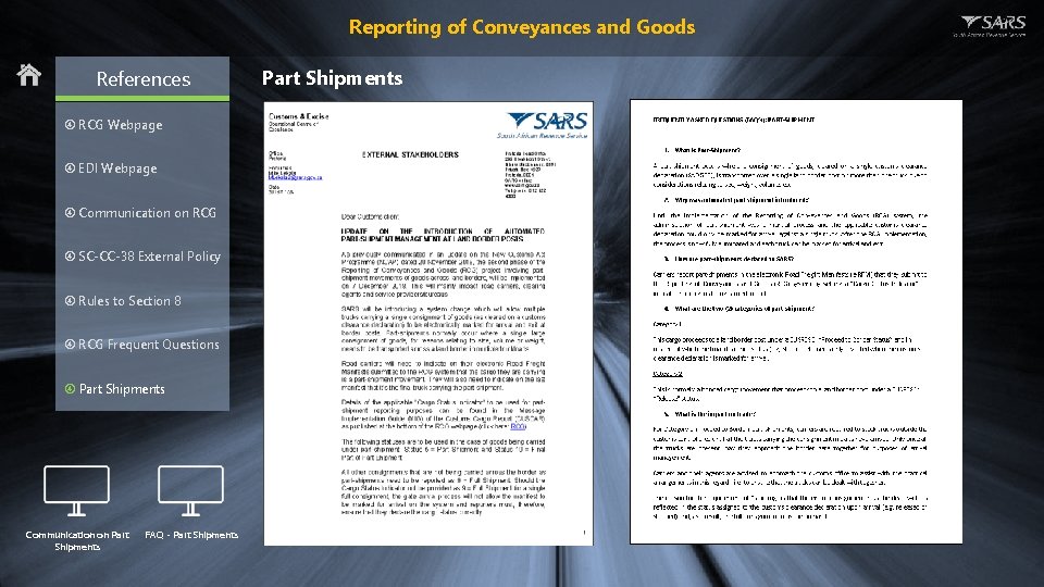 Reporting of Conveyances and Goods References RCG Webpage EDI Webpage Communication on RCG SC-CC-38
