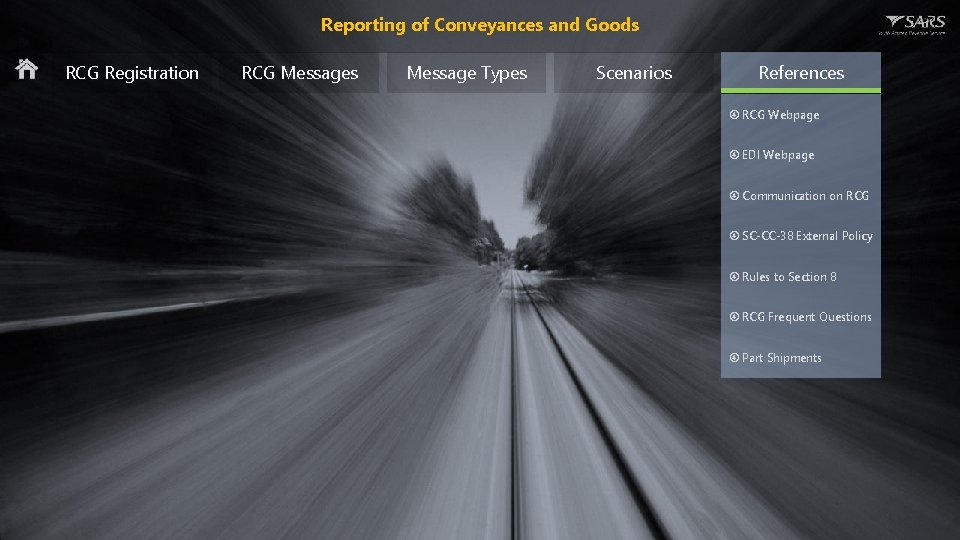 Reporting of Conveyances and Goods RCG Registration RCG Messages Message Types Scenarios References RCG