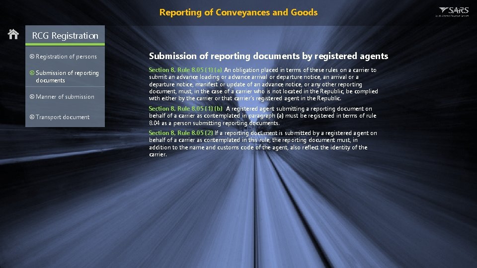 Reporting of Conveyances and Goods RCG Registration of persons Submission of reporting documents Manner
