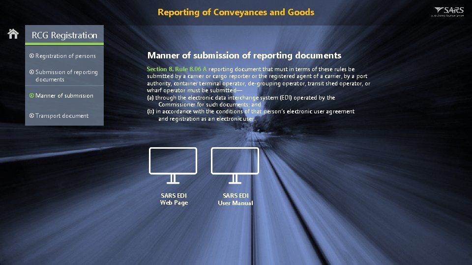 Reporting of Conveyances and Goods RCG Registration of persons Submission of reporting documents Manner