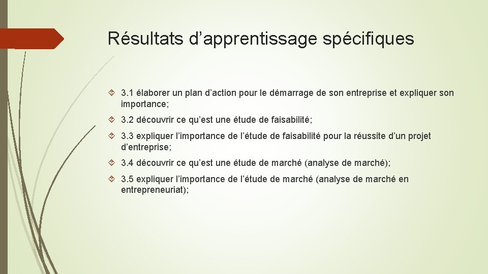 Résultats d’apprentissage spécifiques 3. 1 élaborer un plan d’action pour le démarrage de son