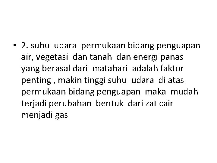  • 2. suhu udara permukaan bidang penguapan air, vegetasi dan tanah dan energi