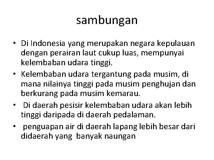 sambungan • Di Indonesia yang merupakan negara kepulauan dengan perairan laut cukup luas, mempunyai