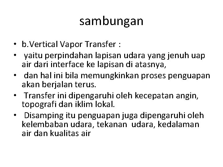 sambungan • b. Vertical Vapor Transfer : • yaitu perpindahan lapisan udara yang jenuh