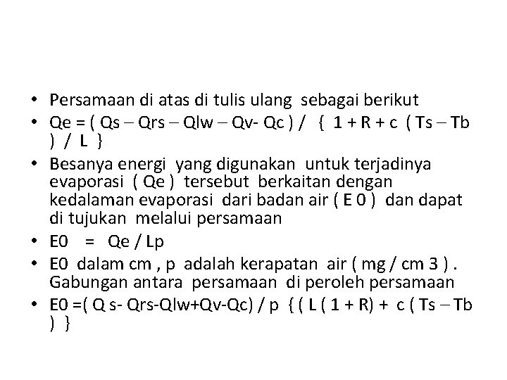  • Persamaan di atas di tulis ulang sebagai berikut • Qe = (