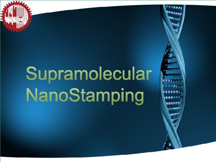 Supramolecular Nano. Stamping 