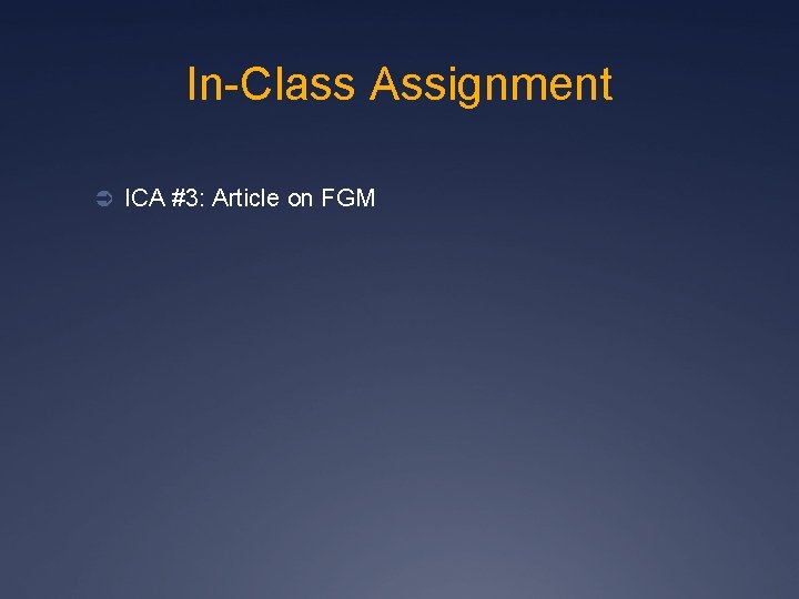 In-Class Assignment Ü ICA #3: Article on FGM 