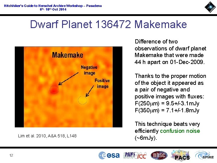 Hitchhiker’s Guide to Herschel Archive Workshop – Pasadena 6 th- 10 th Oct 2014