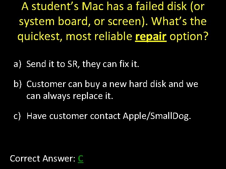 A student’s Mac has a failed disk (or system board, or screen). What’s the