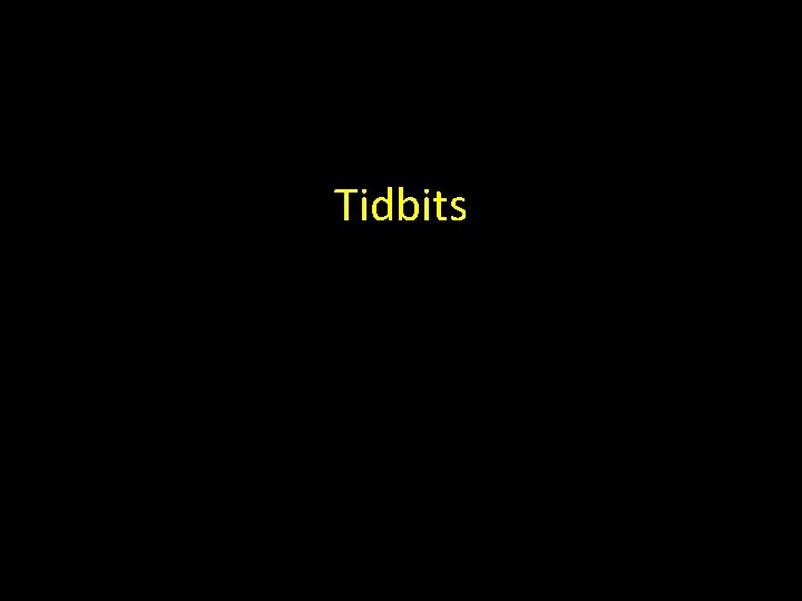 Tidbits 