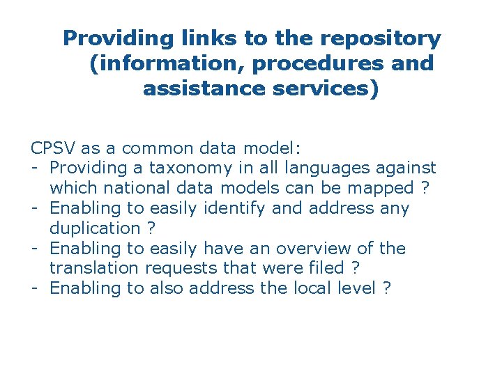 Providing links to the repository (information, procedures and assistance services) CPSV as a common