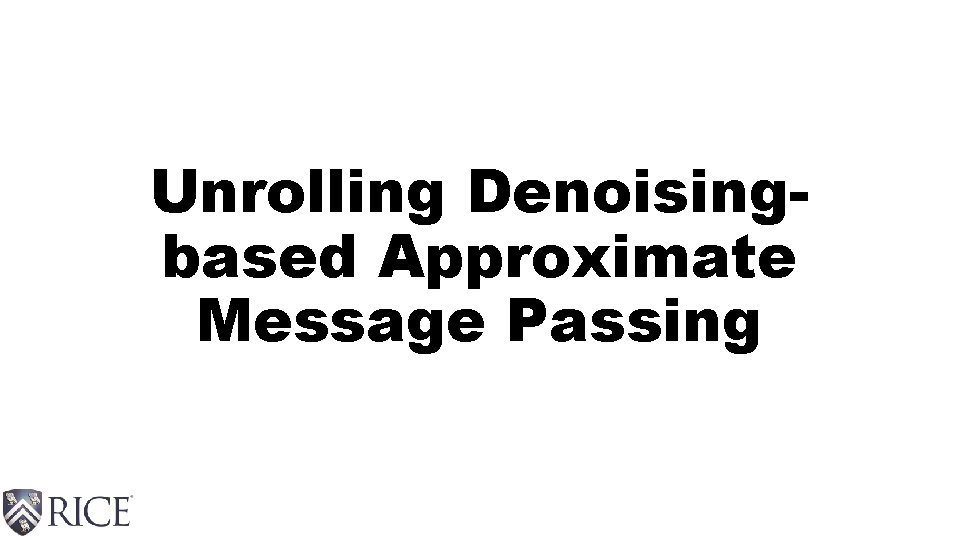 Unrolling Denoisingbased Approximate Message Passing 