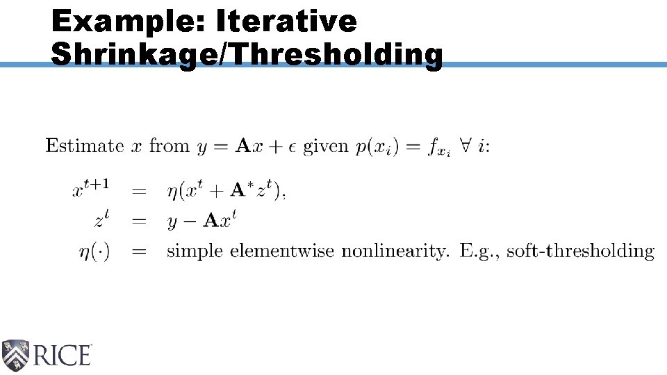 Example: Iterative Shrinkage/Thresholding 