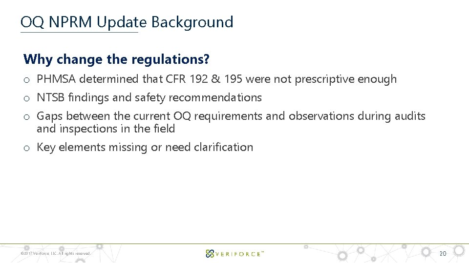 OQ NPRM Update Background Why change the regulations? o PHMSA determined that CFR 192