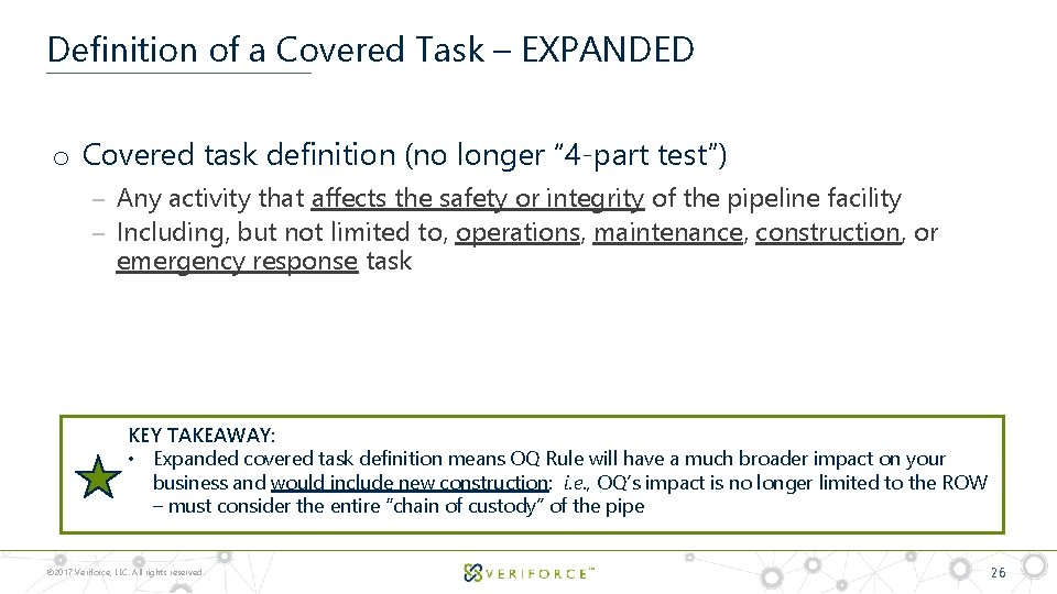 Definition of a Covered Task – EXPANDED o Covered task definition (no longer “
