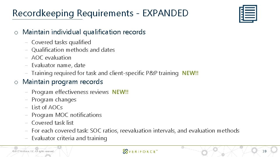Recordkeeping Requirements - EXPANDED o Maintain individual qualification records ‒ ‒ ‒ Covered tasks