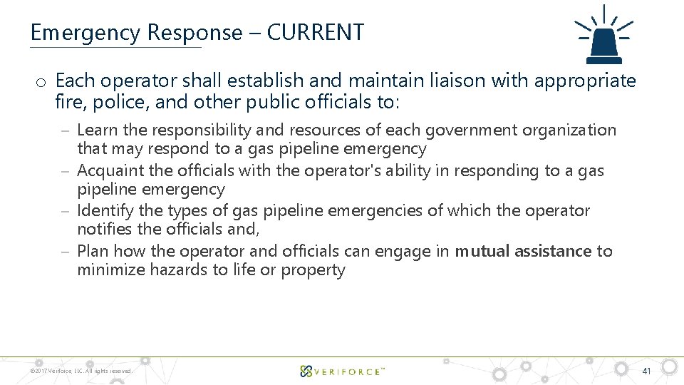 Emergency Response – CURRENT o Each operator shall establish and maintain liaison with appropriate