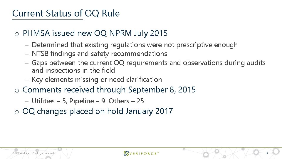 Current Status of OQ Rule o PHMSA issued new OQ NPRM July 2015 ‒