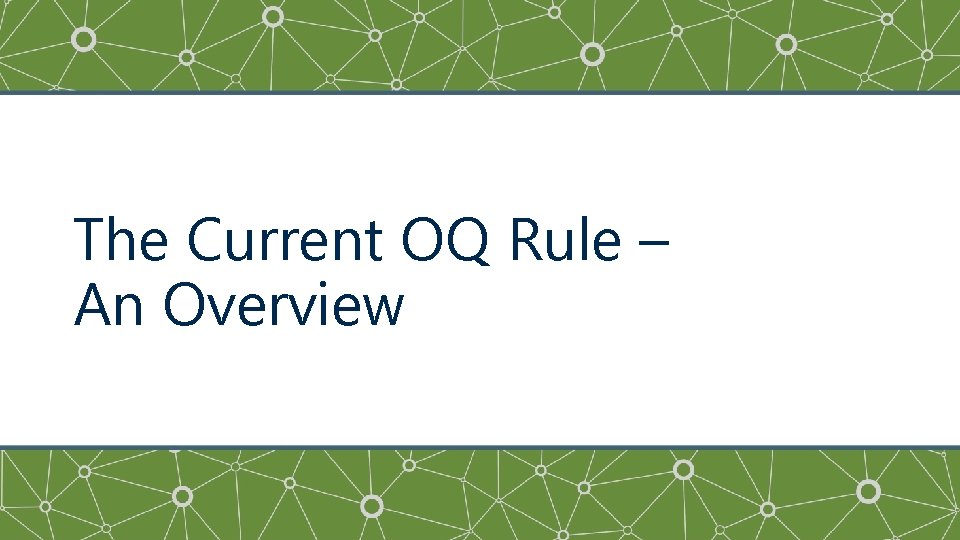 The Current OQ Rule – An Overview 
