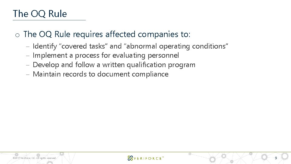 The OQ Rule o The OQ Rule requires affected companies to: ‒ ‒ Identify