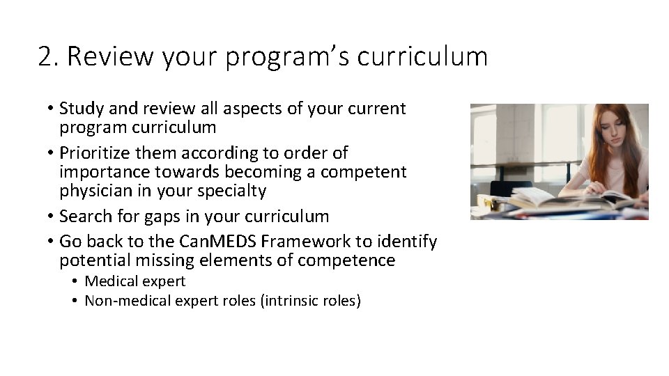 2. Review your program’s curriculum • Study and review all aspects of your current