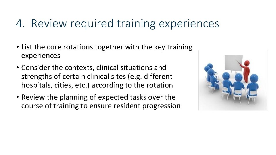 4. Review required training experiences • List the core rotations together with the key