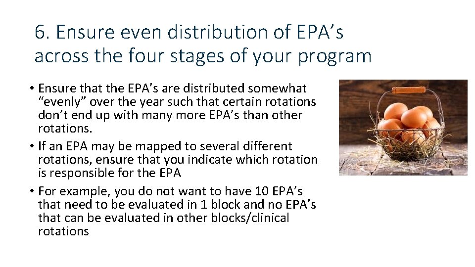 6. Ensure even distribution of EPA’s across the four stages of your program •