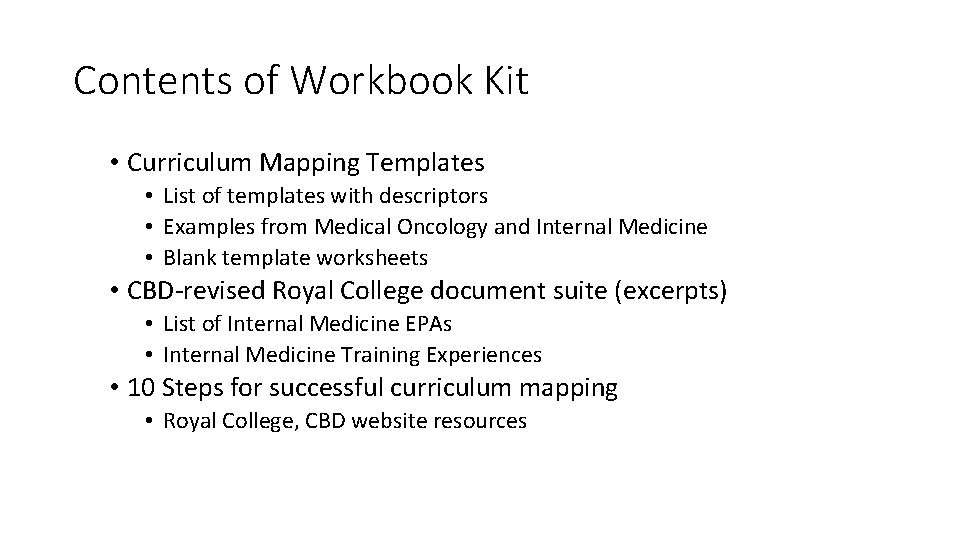 Contents of Workbook Kit • Curriculum Mapping Templates • List of templates with descriptors