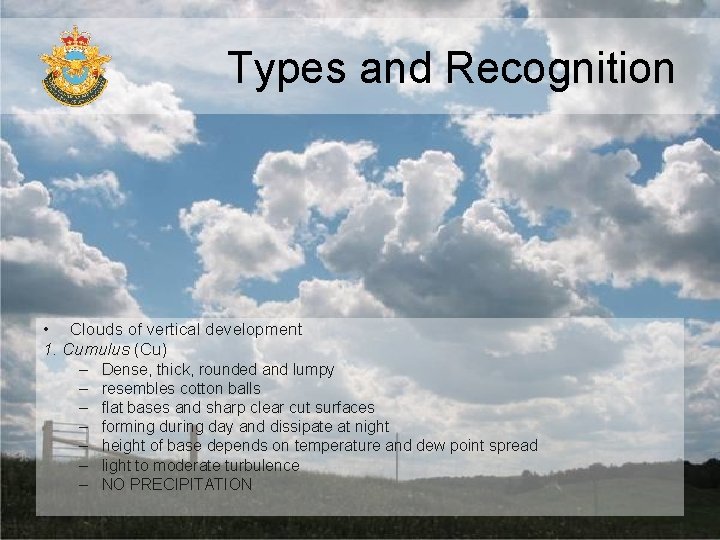 Types and Recognition • Clouds of vertical development 1. Cumulus (Cu) – – – Types and Recognition • Clouds of vertical development 1. Cumulus (Cu) – – –