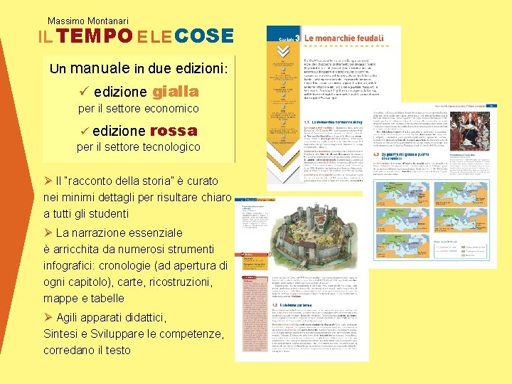 Massimo Montanari IL TEMPO E LE COSE Un manuale in due edizioni: ü edizione