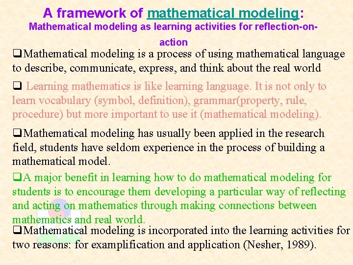 A framework of mathematical modeling: Mathematical modeling as learning activities for reflection-onaction q. Mathematical