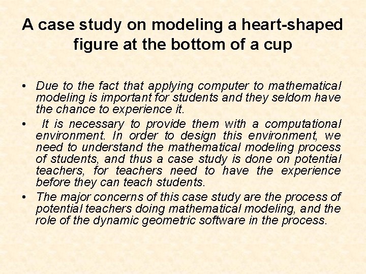 A case study on modeling a heart-shaped figure at the bottom of a cup