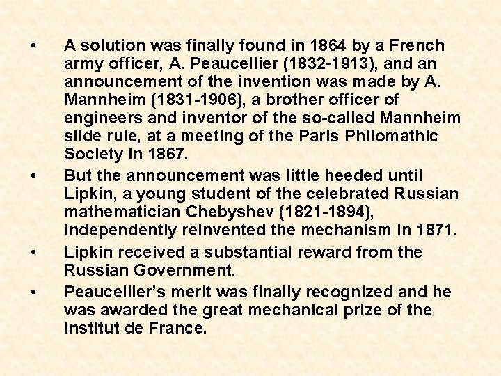  • • A solution was finally found in 1864 by a French army