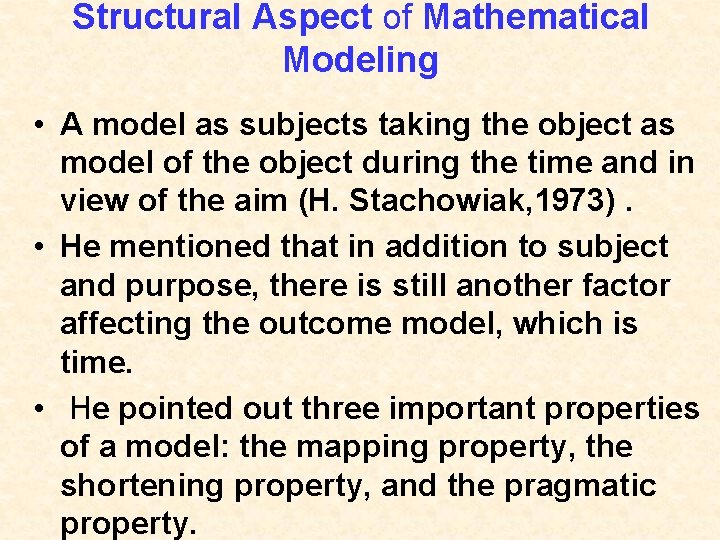 Structural Aspect of Mathematical Modeling • A model as subjects taking the object as